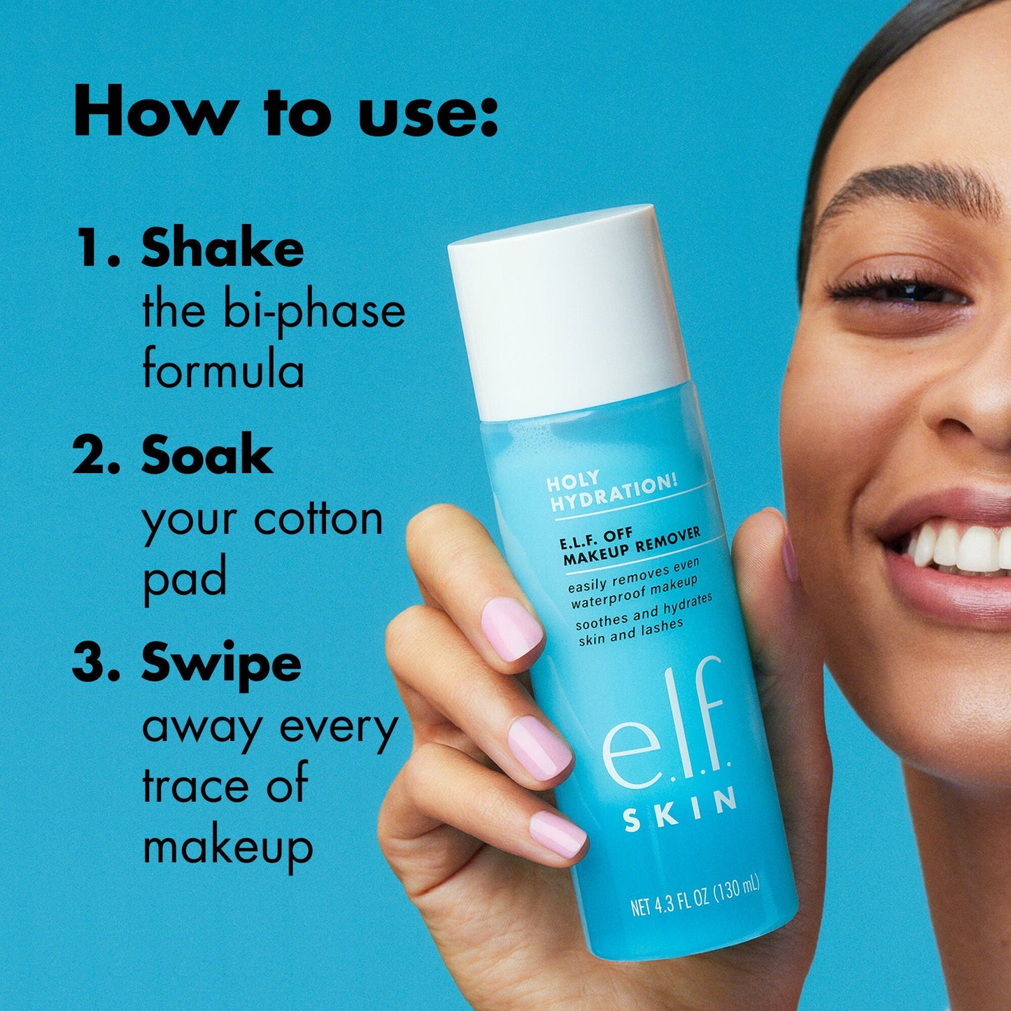 holy-hydration-e-l-f-off-makeup-remover-b9 0523_EDUCATION_NEWARRIVALS_EYE_MAKEUP_REMOVER_HOWTOUSE.jpg